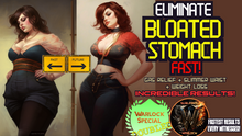 Load image into Gallery viewer, Eliminate Stomach Bloating + Gas Relief + Slimmer Waist + Weight Loss Attributes