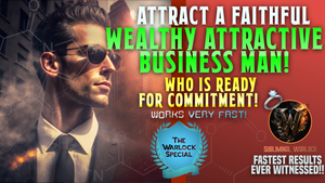 Attract A Super Faithful, Wealthy, Attractive Business Man Who is READY FOR COMMITMENT!