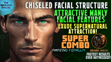 Load image into Gallery viewer, Get A Chiseled Facial Structure (Attractive Manly Facial Features) + Exude Supernatural Attraction!