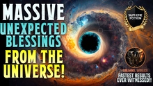 Load image into Gallery viewer, Get MASSIVE Unexpected Blessings from The Universe! (POWERFUL)