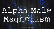 Load image into Gallery viewer, Powerful Alpha Male Magnetism Subliminals - Frequencies (Amazing Vibes!)