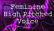 Load image into Gallery viewer, Get A High Pitched Feminine Voice! (Very Effective)