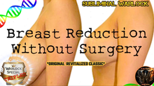 Load image into Gallery viewer, Breast Reduction Without Surgery Fast! (ORIGINAL CLASSIC REVITALIZED) Subliminal Frequency!