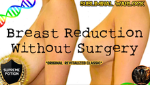 Load image into Gallery viewer, Breast Reduction Without Surgery Fast! (ORIGINAL CLASSIC REVITALIZED) Subliminal Frequency!
