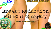 Load image into Gallery viewer, Breast Reduction Without Surgery Fast! (ORIGINAL CLASSIC REVITALIZED) Subliminal Frequency!