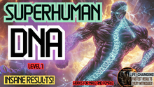 Load image into Gallery viewer, Superhuman DNA - Level 1 (A World You Never Thought Existed!)