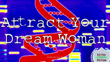 Load image into Gallery viewer, Attract Your Dream Woman! (No More Looking for the Right One!)