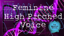 Load image into Gallery viewer, Get A High Pitched Feminine Voice! (Very Effective)