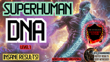 Load image into Gallery viewer, Superhuman DNA - Level 1 (A World You Never Thought Existed!)