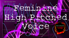 Load image into Gallery viewer, Get A High Pitched Feminine Voice! (Very Effective)