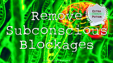 Load image into Gallery viewer, Remove Subconscious Blockages Fast! Live Your Life to the Fullest!