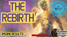 Load image into Gallery viewer, The Rebirth (This Changes EVERYTHING!)