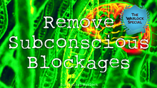 Load image into Gallery viewer, Remove Subconscious Blockages Fast! Live Your Life to the Fullest!