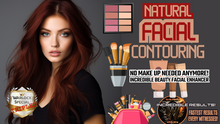 Load image into Gallery viewer, Natural Facial Contouring (No More Make Up Needed!)
