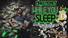Load image into Gallery viewer, Make Money While You Sleep! (Life Changing!)