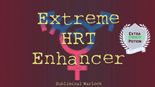 Load image into Gallery viewer, Extreme HRT Enhancer! MTF M2F Transgender Subliminals Frequencies