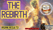 Load image into Gallery viewer, The Rebirth (This Changes EVERYTHING!)