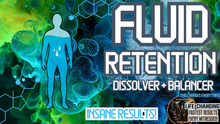 Load image into Gallery viewer, Fluid Retention - Dissolver and Balancer (Your Body Will PRAISE YOU FOR THIS!!)