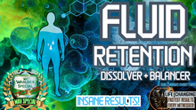 Load image into Gallery viewer, Fluid Retention - Dissolver and Balancer (Your Body Will PRAISE YOU FOR THIS!!)