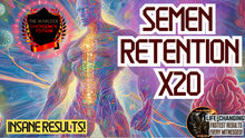 Load image into Gallery viewer, Semen Retention x20 (Now this is NEXT LEVEL!)