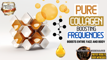 Load image into Gallery viewer, Pure Collagen Boosting Frequencies (Amazing!)