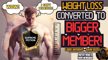 Load image into Gallery viewer, Weight Loss Converted to Bigger Member (HUGE Surprise!)