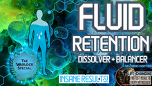 Load image into Gallery viewer, Fluid Retention - Dissolver and Balancer (Your Body Will PRAISE YOU FOR THIS!!)