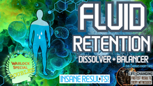 Load image into Gallery viewer, Fluid Retention - Dissolver and Balancer (Your Body Will PRAISE YOU FOR THIS!!)
