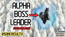 Load image into Gallery viewer, Leader-Alpha-Boss-Enhanced Success Intuition (They Follow the Crowd - YOU DON'T!)