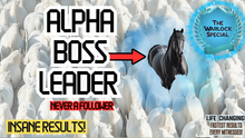 Load image into Gallery viewer, Leader-Alpha-Boss-Enhanced Success Intuition (They Follow the Crowd - YOU DON'T!)