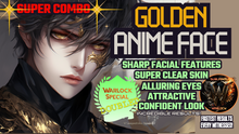 Load image into Gallery viewer, Golden Anime Face *SUPER COMBO* (Sharp Facial Features etc)