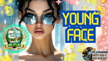 Load image into Gallery viewer, Young Face (You Will Love This!)