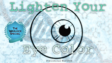 Load image into Gallery viewer, Lighten Your Current Eye Color (Finally Available!)