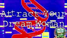 Load image into Gallery viewer, Attract Your Dream Woman! (No More Looking for the Right One!)