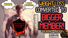 Load image into Gallery viewer, Weight Loss Converted to Bigger Member (HUGE Surprise!)