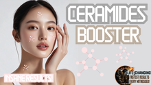 Load image into Gallery viewer, Ceramides Booster (Your Skin will Thank You!)