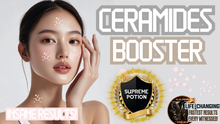 Load image into Gallery viewer, Ceramides Booster (Your Skin will Thank You!)