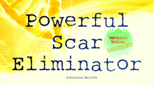 Load image into Gallery viewer, Remove Scars (Any Type) (It's FINALLY HERE!)