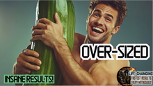 Load image into Gallery viewer, Over Sized (DO NOT OVERUSE - RESULTS ARE HUGE!)