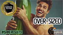 Load image into Gallery viewer, Over Sized (DO NOT OVERUSE - RESULTS ARE HUGE!)