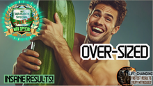 Load image into Gallery viewer, Over Sized (DO NOT OVERUSE - RESULTS ARE HUGE!)