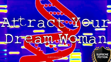 Load image into Gallery viewer, Attract Your Dream Woman! (No More Looking for the Right One!)