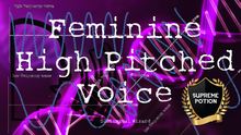 Load image into Gallery viewer, Get A High Pitched Feminine Voice! (Very Effective)