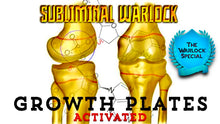 Load image into Gallery viewer, ACTIVATE YOUR GROWTH PLATES IN 1 WEEK! ANY AGE! EXTREMELY POTENT! SUBLIMINAL WARLOCK!
