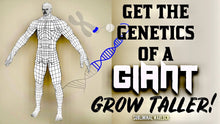 Load image into Gallery viewer, GET THE GENETICS OF A GIANT! GROW TALLER INSTANTLY! POWERFUL SUBLIMINAL!