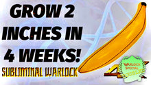 Load image into Gallery viewer, GROW 2 INCHES IN 4 WEEKS! MALE ENHANCEMENT - BINAURAL BEATS SUBLIMINAL