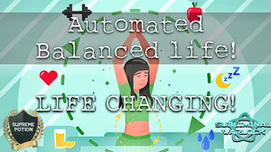 Automated Balanced Life! This is AMAZING!
