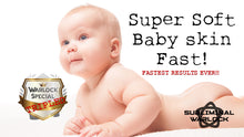 Load image into Gallery viewer, Get Super Soft Baby Skin Fast! (Incredibly Noticeable Results Fast!)