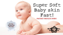 Load image into Gallery viewer, Get Super Soft Baby Skin Fast! (Incredibly Noticeable Results Fast!)