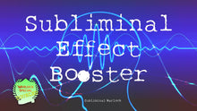 Load image into Gallery viewer, Subliminal Effect Booster Frequencies